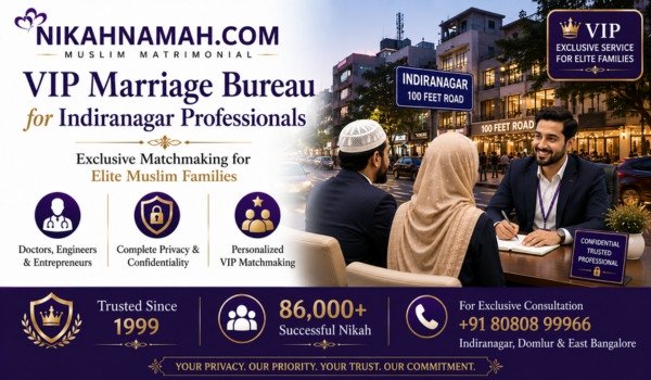 VIP marriage bureau in Indiranagar Bangalore for elite Muslim professionals offering confidential personalized matchmaking services for doctors engineers entrepreneurs and accomplished Muslim families