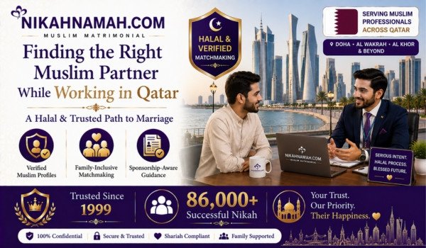 Finding the right Muslim partner while working in Qatar through halal verified matchmaking services for Indian Muslim professionals in Doha Al Wakrah Al Khor and across Qatar with family-inclusive marriage guidance and trusted introductions.