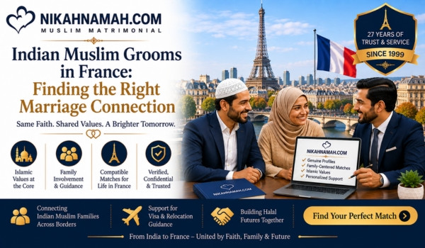 Indian Muslim grooms in France finding the right marriage connection through trusted matchmaking, shared Islamic values, family guidance, compatible matches, and confidential support.