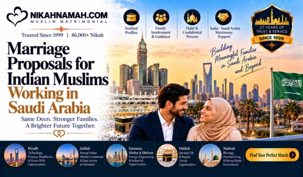 Marriage proposals for Indian Muslims working in Saudi Arabia, connecting families through verified profiles, family guidance, halal matchmaking, and India–Saudi matrimonial support.