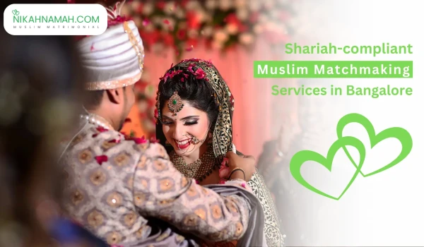 Shariah-compliant Muslim matchmaking services in Bangalore – Find your ideal life partner with NikahNamah’s trusted Islamic matrimonial platform.