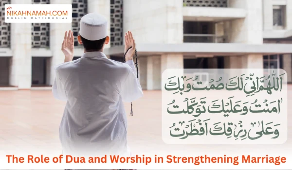 A Muslim man praying with hands raised inside a mosque, holding a tasbih (prayer beads). The image includes an Arabic dua (supplication) and the title 'The Role of Dua and Worship in Strengthening Marriage.' The branding of Nikahnamah.com is visible in the top-left corner.