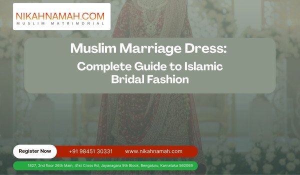 Muslim Marriage Dress – Complete Guide to Islamic Bridal Fashion banner by Nikahnamah.com featuring a traditional red embroidered bridal outfit with contact details and Bengaluru address.