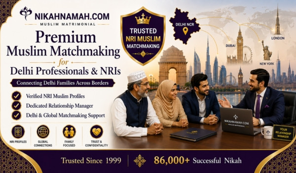 Premium Muslim matchmaking services in Delhi for professionals and NRIs connecting verified Muslim families across Delhi, Dubai, UK, USA, Canada, and the Gulf through personalized relationship managers, trusted cross-border matchmaking, and confidential Nikah guidance.