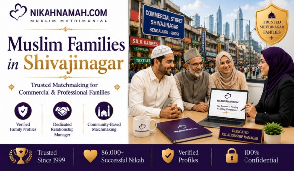 Muslim families in Shivajinagar finding trusted marriage matches through verified family profiles, dedicated relationship managers, and premium Nikah matchmaking for commercial, business, and professional Muslim families across Commercial Street, Shivajinagar, and Central Bengaluru.