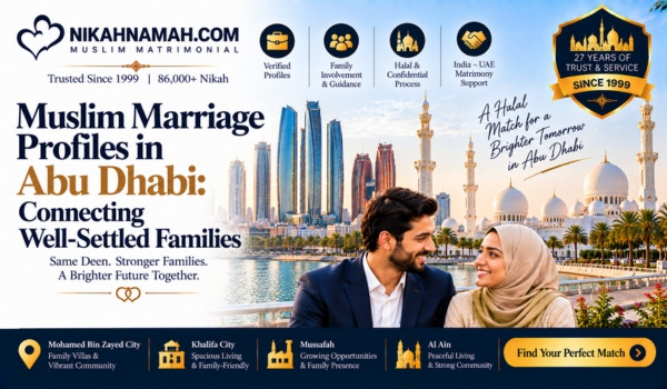 Muslim marriage profiles in Abu Dhabi connecting well-settled Indian Muslim families through verified profiles, family guidance, halal matchmaking, and India–UAE matrimonial support.